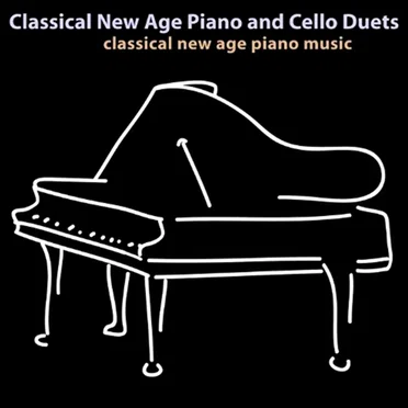 Classical New Age Piano and Cello Duets by Classical New Age Piano Music - album cover