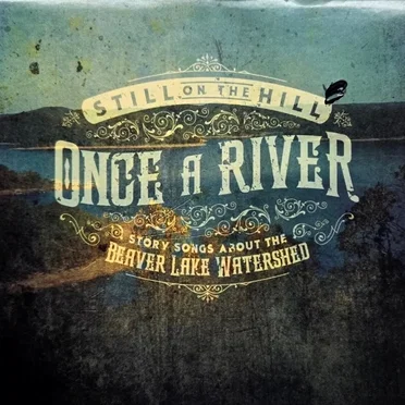 Once a River by Still on the Hill - album cover