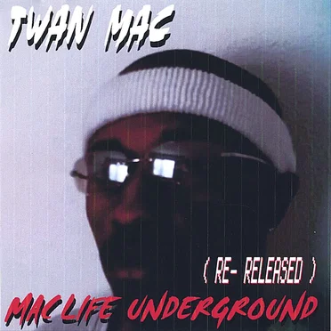 Mac Life Underground by Twan Mac - album cover