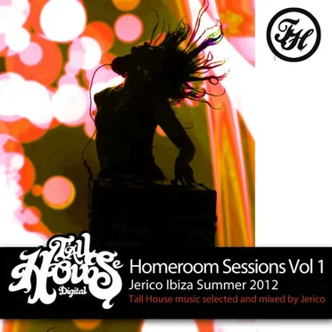 Homeroom Sessions, Vol1: Jerico Ibiza Summer 2012 by Various Artists - album cover