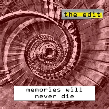 Memories Will Never Die