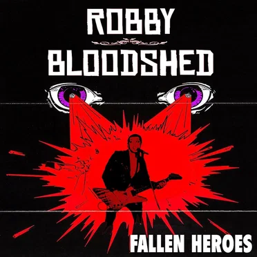 Fallen Heroes by Robby Bloodshed - album cover