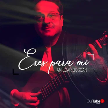 Eres para mí
