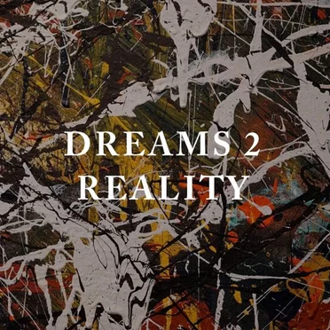 Dreams2Reality