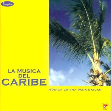 La música del Caribe: Música latina para bailar by Various Artists - album cover