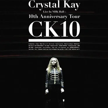 Crystal Kay Live in NHK Hall: 10th Anniversary Tour CK10