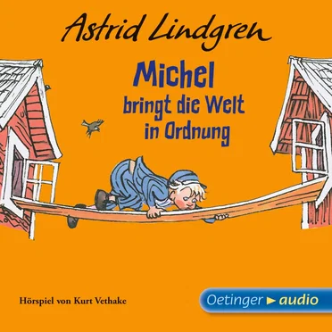 Michel bringt die Welt in Ordnung by Astrid Lindgren - album cover
