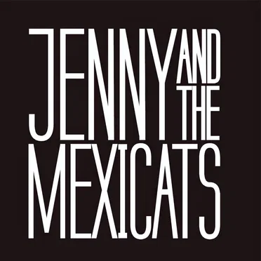 Jenny and the Mexicats by Jenny and the Mexicats - album cover