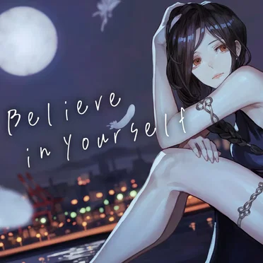Believe in yourself