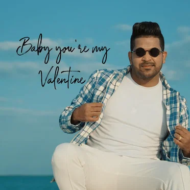 Baby You're my Valentine