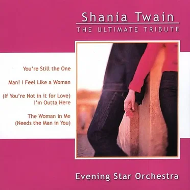 Shania Twain: The Ultimate Tribute by Evening Star Orchestra - album cover