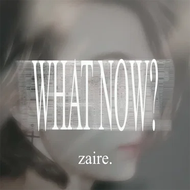 WHAT NOW? by Zaire - album cover