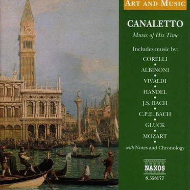 Art & Music: Canaletto - Music of His Time by Various Artists - album cover