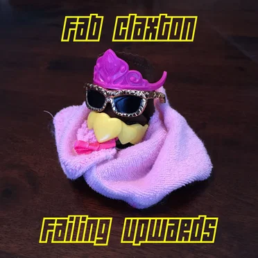 Failing Upwards by Fab Claxton - album cover