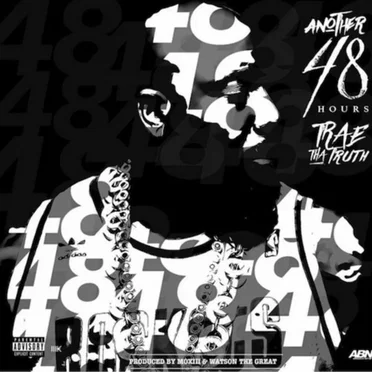 Another 48 Hours by Trae tha Truth - album cover