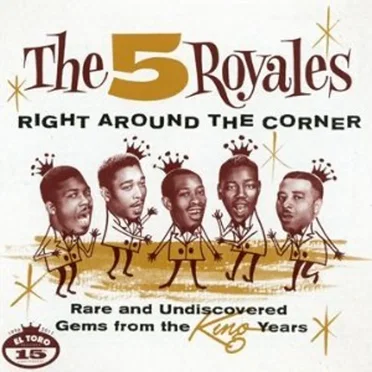 Right Around the Corner by The “5” Royales - album cover