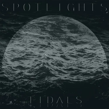 Tidals by Spotlights - album cover