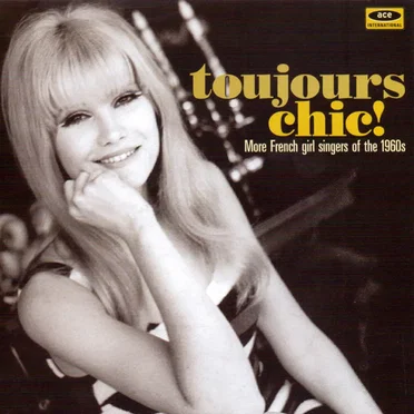 Toujours Chic! More French Girl Singers of the 1960s by Various Artists - album cover