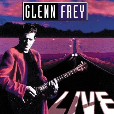 Glenn Frey Live by Glenn Frey - album cover