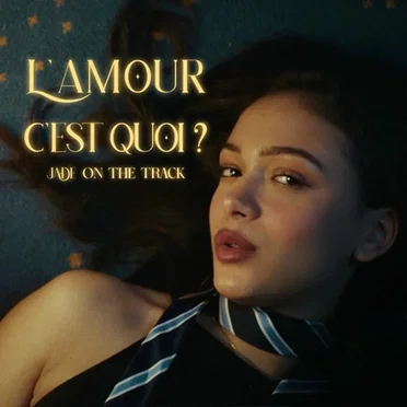 L'amour c'est quoi ? by Jade On The Track - album cover