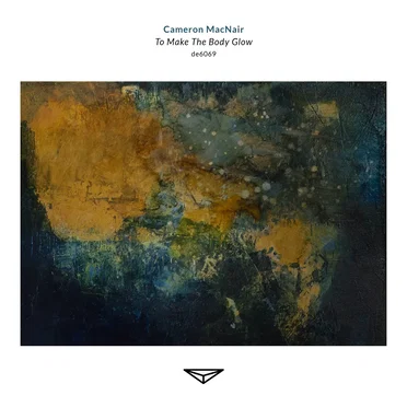 To Make The Body Glow by Cameron MacNair - album cover