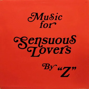Music for Sensuous Lovers by Z - album cover
