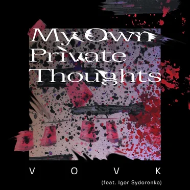 My Own Private Thoughts