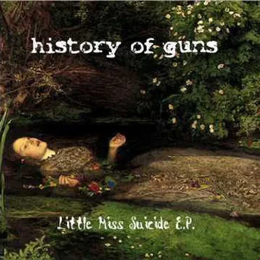 Little Miss Suicide EP by History Of Guns - album cover