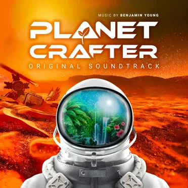 Planet Crafter (Original Game Soundtrack) by Benjamin Young - album cover
