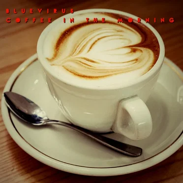 Coffee In The Morning