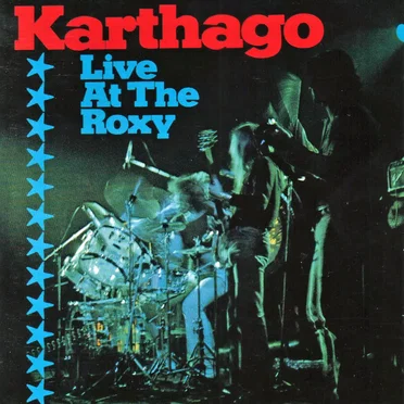 Live at the Roxy by Karthago - album cover