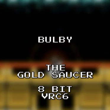 The Gold Saucer 8 Bit VRC6 (Final Fantasy VII)