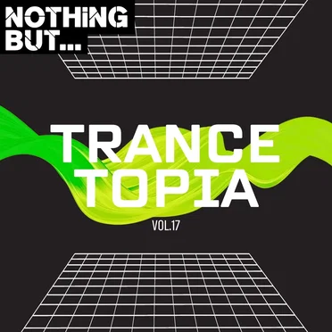 Nothing But... Trancetopia, Vol. 17 by Various Artists - album cover