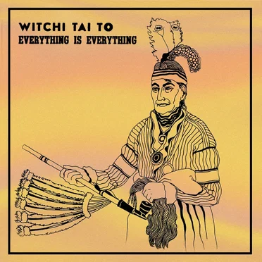 Witchi Tai To by Everything Is Everything - album cover