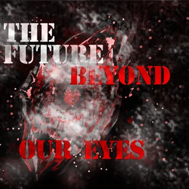 The Future Beyond Our Eyes by The Northern Hemisphere - album cover