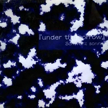 under the sorrow by Schwarz sonne - album cover