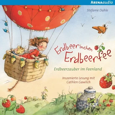 Erdbeerinchen Erdbeerfee: Erdbeerzauber im Feenland und andere Geschichten by Stefanie Dahle - album cover
