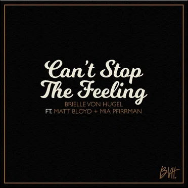 Can’t Stop the Feeling