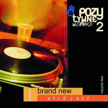 Pozytywne Wibracje, Volume 2: Brand New Acid Jazz by Various Artists - album cover