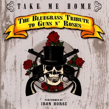 Take Me Home: The Bluegrass Tribute to Guns n' Roses