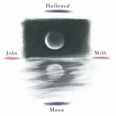 Hallowed Moon by John Mills - album cover