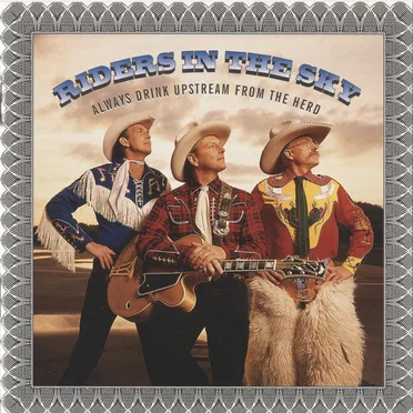 Always Drink Upstream From the Herd by Riders in the Sky - album cover