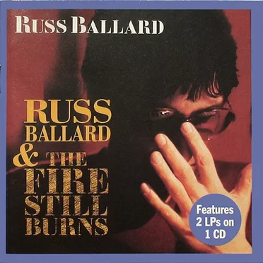 Russ Ballard/The Fire Still Burns