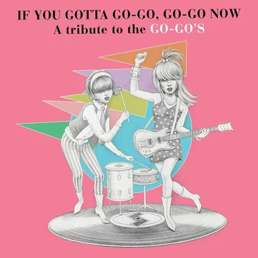 If You Gotta Go‐Go, Go‐Go Now by Various Artists - album cover