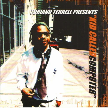 Toriano Terrell Presents Kid Called Computer by Kid Called Computer - album cover