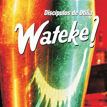 Wateke? by Discípulos de Otilia - album cover
