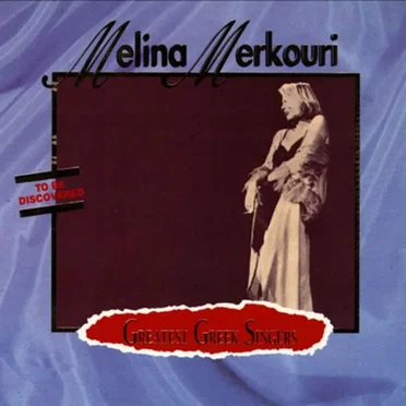 Greatest Greek Singers: Melina Mercouri