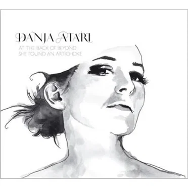 At the Back of Beyond She Found an Artichoke by Danja Atari - album cover