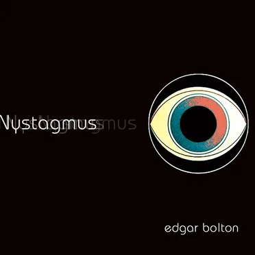 Nystagmus by Edgar Bolton - album cover