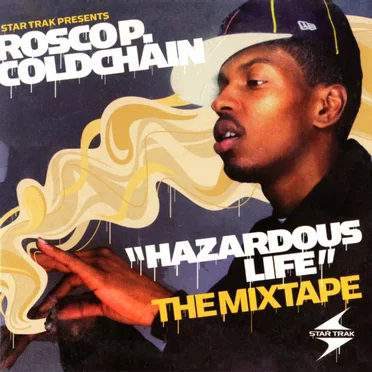 Hazardous Life: The Mixtape by Rosco P. Coldchain - album cover